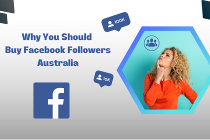 Why You Should Buy Facebook Followers Australia
