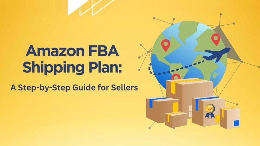 How to Create an Amazon FBA Shipping Plan in 8 Easy Steps