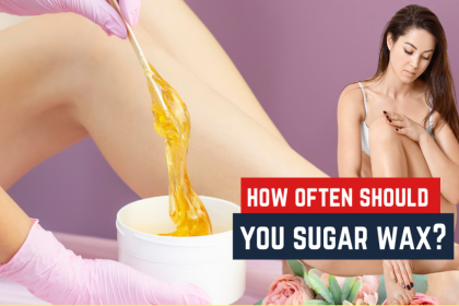 A Guide On How Often Should You Sugar Wax for Best Results?