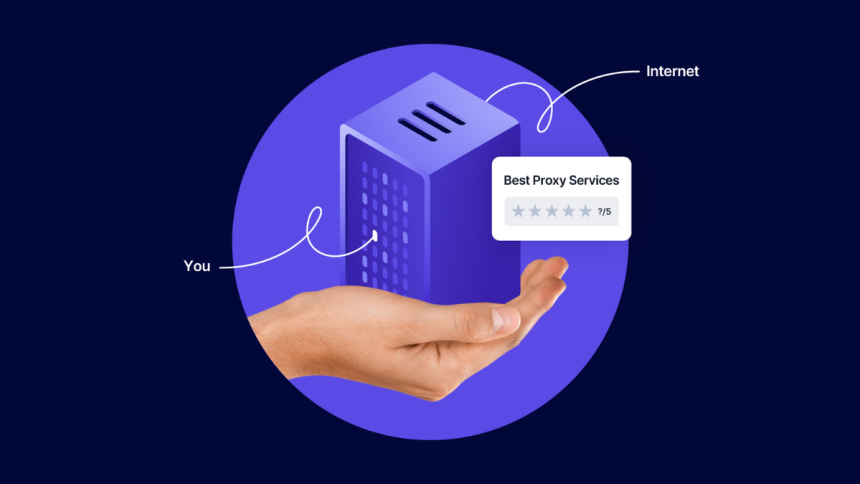 The Best Proxy Services in 2025 What to Know Before You Buy