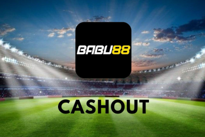 What Is Cash Out and Where Does It Work on the Babu88 Website