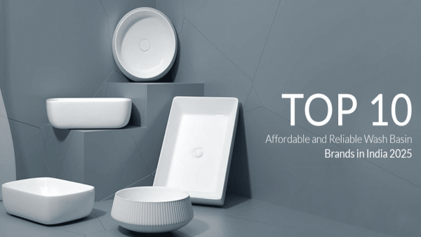 Best 10 Affordable and Reliable Wash Basin Brands in India 2025