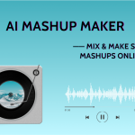 DJ Mashup Maker How to Create Viral Mashup Songs with AI