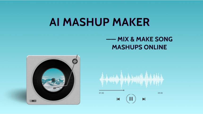 DJ Mashup Maker How to Create Viral Mashup Songs with AI