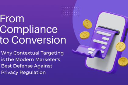Image 1 of From Compliance to Conversion: Why Contextual Targeting is the Modern Marketer's Best Defense Against Privacy Regulation