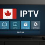IPTV Canada subscription options and pricing comparison guide for safe streaming services