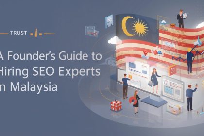 Image 1 of A Founder’s Guide to Hiring SEO Experts in Malaysia