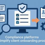 Compliance software dashboard streamlining client onboarding steps and data verification process