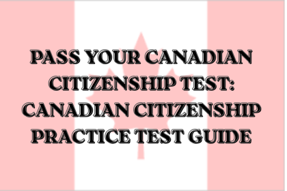 Image 1 of Useful Tips to Improve Your Canadian Citizenship Test Preparation